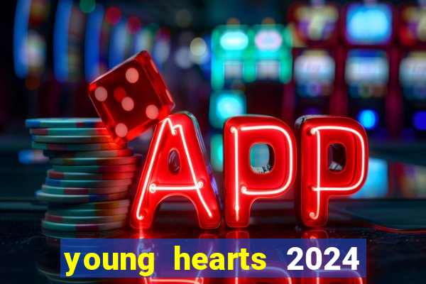 young hearts 2024 online legendado